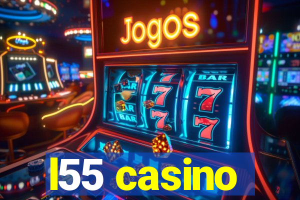 l55 casino